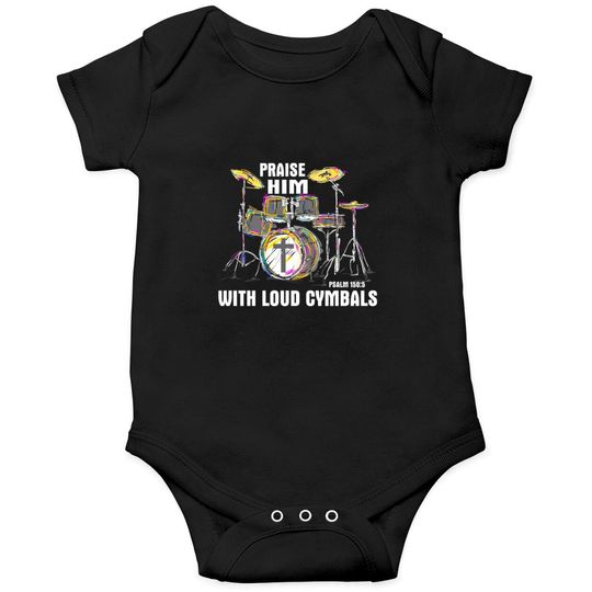 Discover Drum Praise him with Loud cymbals Onesies