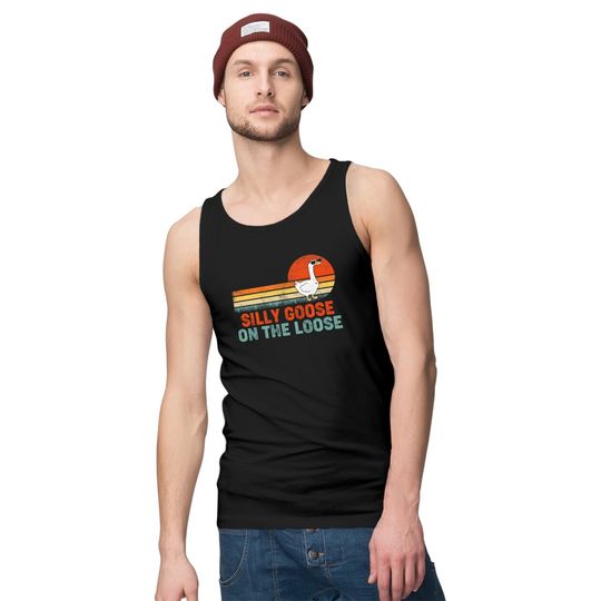 Silly Goose On The Loose Funny Saying Tank Tops