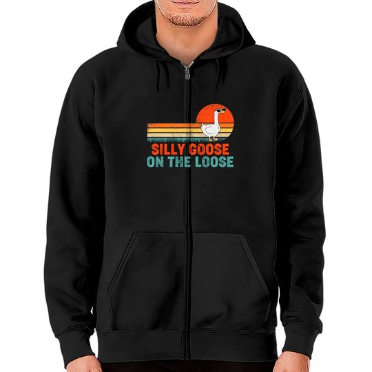 Silly Goose On The Loose Funny Saying Zip Hoodies