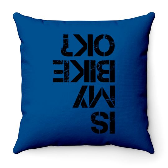 Discover Cycling - Is My Bike OK Throw Pillows