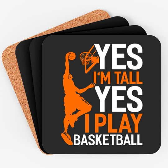 Discover Yes Im Tall Yes I Play Basketball Funny Basketball Coasters