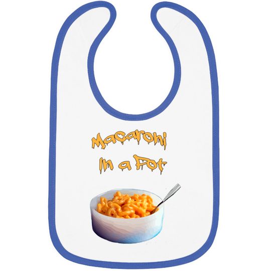Discover Macaroni In A Pot Wet And Gushy Bibs
