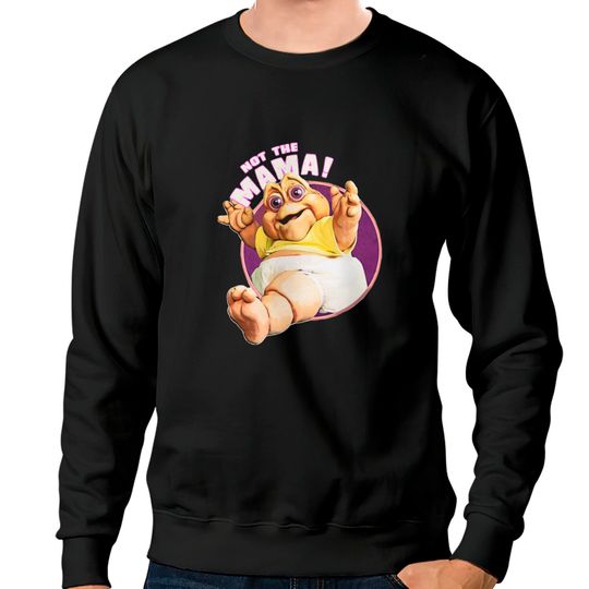 Discover Not the mama - Tv Shows - Sweatshirts