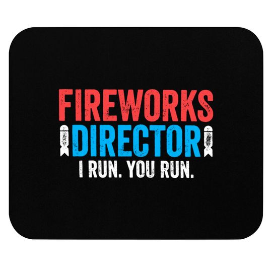 Discover Fireworks Director I Run You Run Mouse Pads - Unisex Mens Funny America Mouse Pad - Red White And Blue Mouse Pad Gift for Independence Day 4th of July