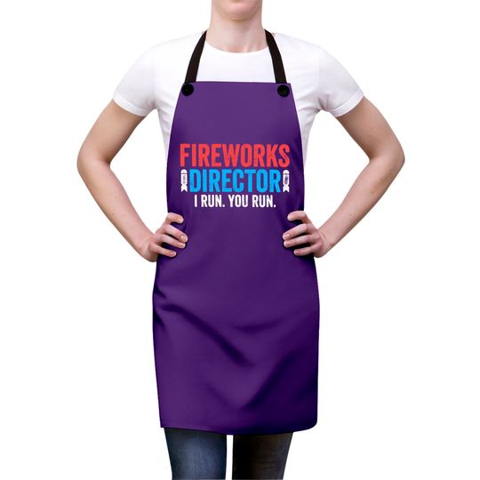 Fireworks Director I Run You Run Aprons - Unisex Mens Funny America Apron - Red White And Blue Apron Gift for Independence Day 4th of July