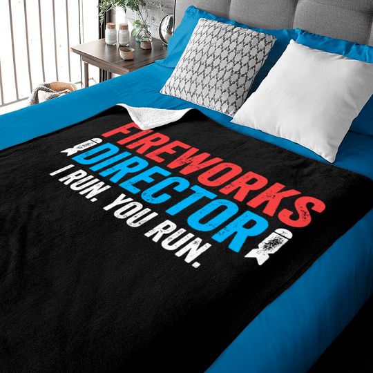 Fireworks Director I Run You Run Baby Blankets - Unisex Mens Funny America Baby Blanket - Red White And Blue Baby Blanket Gift for Independence Day 4th of July