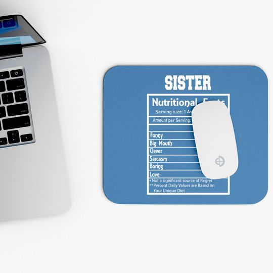 Sister Nutritional Facts Funny Mouse Pads
