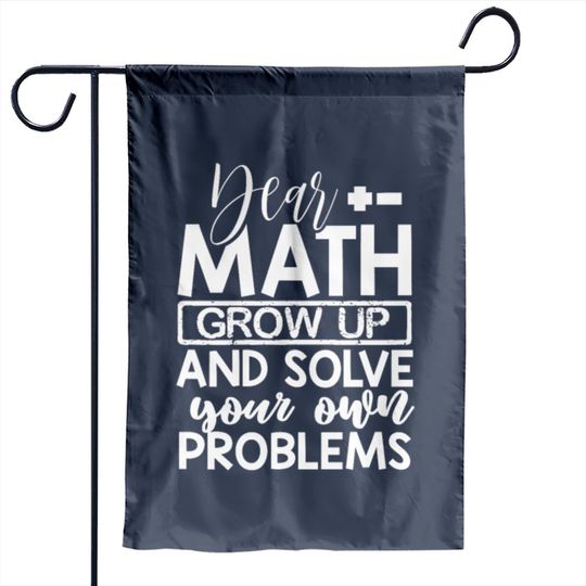 Discover Dear Math Grow Up And Solve Your Own Problems Math Garden Flags