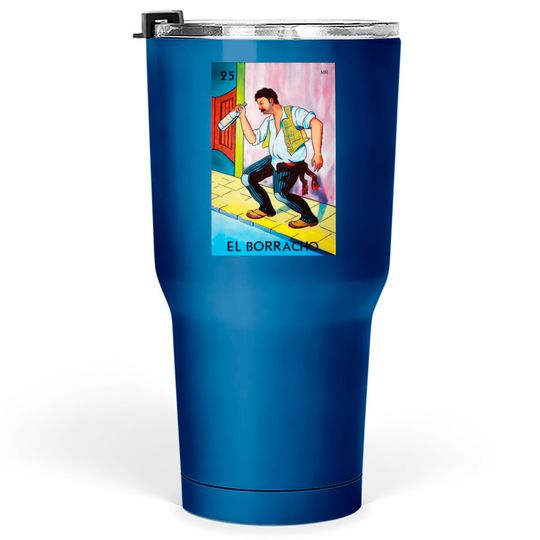 El Borracho Loteria Mexicana - Loteria - Tumblers 30 oz