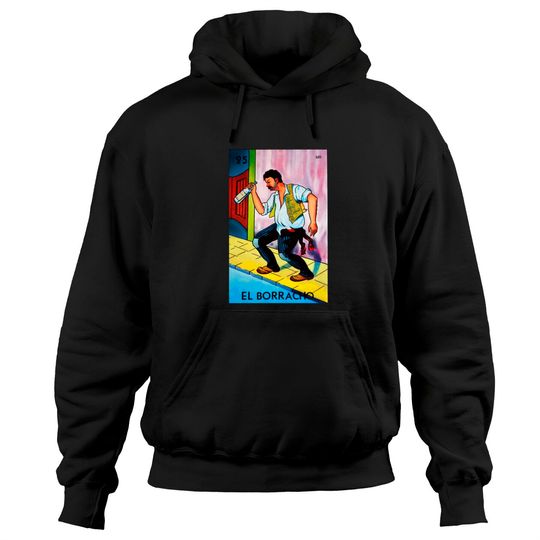 El Borracho Loteria Mexicana - Loteria - Hoodies