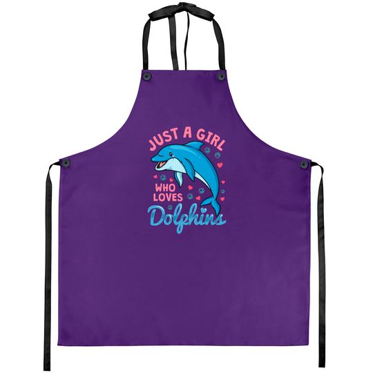 Discover Dolphin Just A Girl Dolphins Gift Aprons