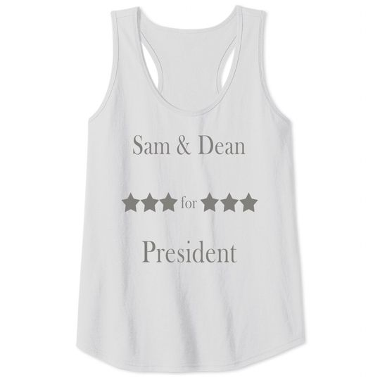 Discover Sam & Dean for president perfect gift for supernaturals fans - Sam And Dean For President - Tank Tops