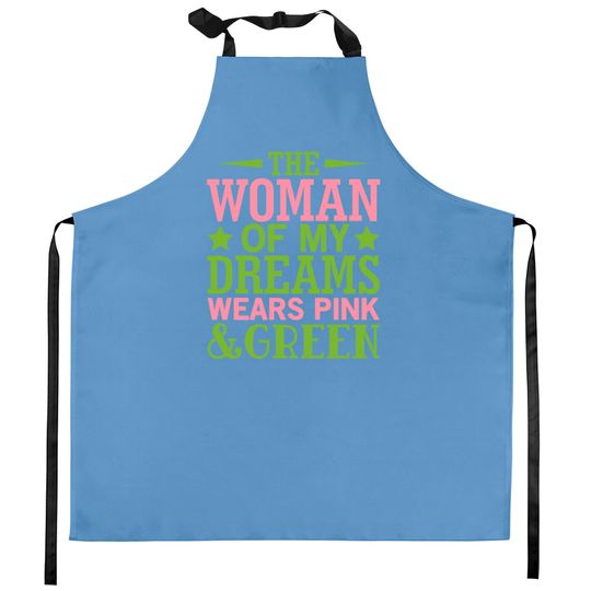 The Woman Of My Dreams Wears Pink & Green HBCU AKA Kitchen Aprons