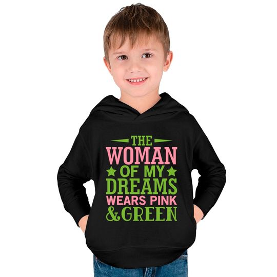 The Woman Of My Dreams Wears Pink & Green HBCU AKA Kids Pullover Hoodies