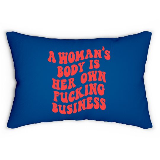 Pro Choice Feminist Lumbar Pillows- Pro Choice Feminist