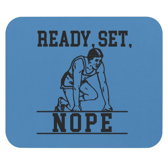 Discover READY SET NOPE - Lazy - Mouse Pads
