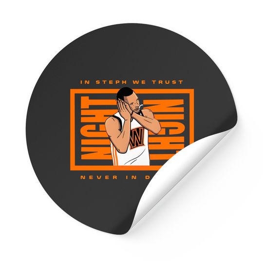 In Steph We Trust Never In Doubt Stickers, Curry Night Night Stickers, Night Night Sticker