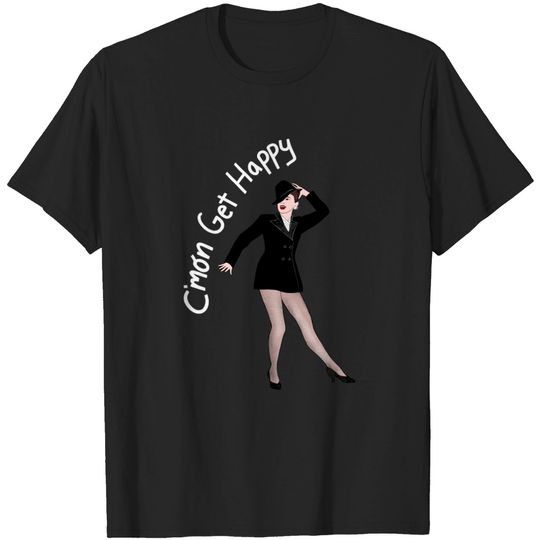 C'mon Get Happy - Judy Garland - T-Shirt