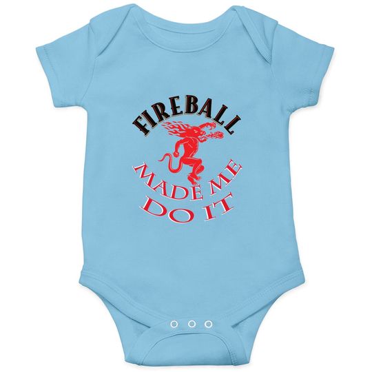 Fireball Made Me Do IT 2022 Red Onesies