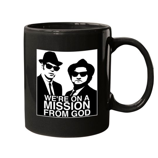 We're on a Mission From God Mugs Blues Brothers Mugs