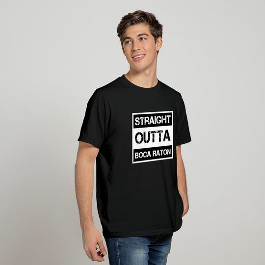 Straight Outta Boca Raton city Florida Vintage Distressed Souvenir - Straight Outta Boca Raton City Florida - T-Shirt