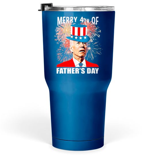 Joe Biden Merry 4th Of Father's Day 4th of July Tumblers 30 oz