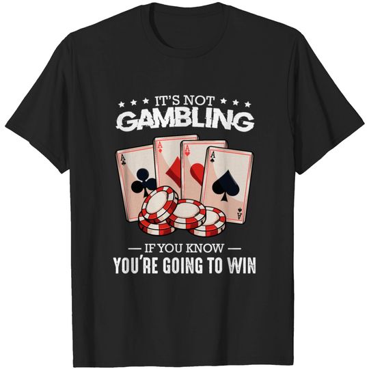 Cool Poker Statement Say Poker Player Gift T-shirt