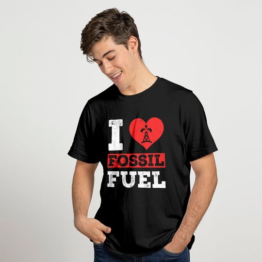 I Love Fossil Fuels Fossil Dinosaur Science T-shirt