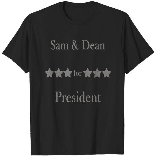 Sam & Dean for president Winchesters Brothers fans T-shirt