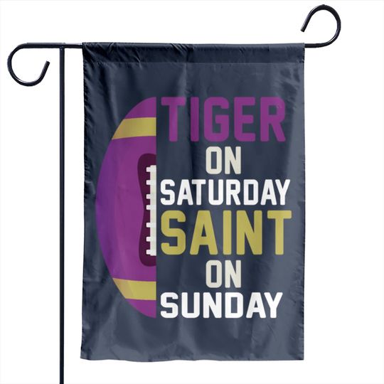 Tiger on Saturday Saint on Sunday Louisiana Garden Flags