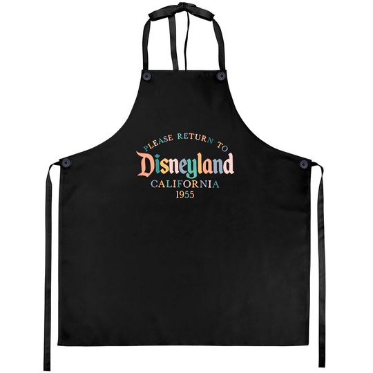 Please Return to disneyland Aprons, Disneyland Aprons, Disney vacation Aprons, Epcot Aprons, California Adventure Aprons