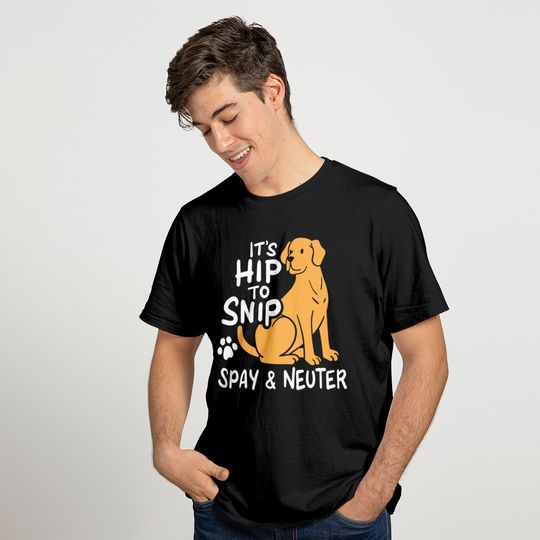 It's Hip To Snip Spay & Neuter Awareness Animal Rescue T-Shirt
