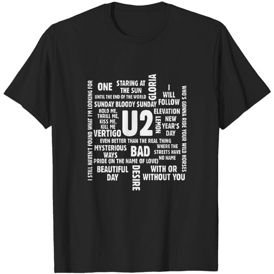 U2 Song Titles T Shirt 12 Colours