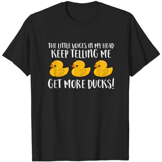 Discover The Little Voices In My Head Keep Telling Me Get T-shirt