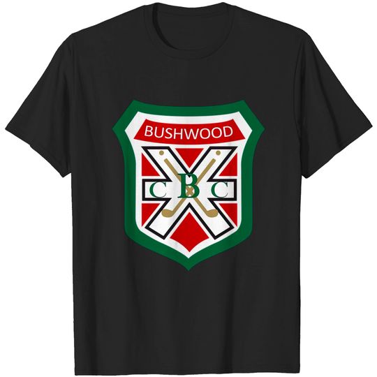 BUSHWOOD CC Country Club Logo - Caddyshack - T-Shirt