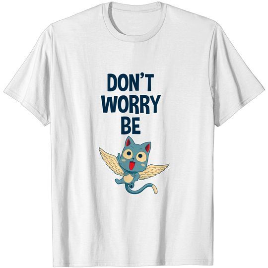 Fairy tail - Don't worry, be happy - Fairy Tail - T-Shirt