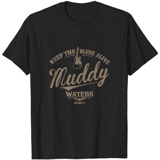 Muddy Waters Unisex Tee: Keep The Blues Alive