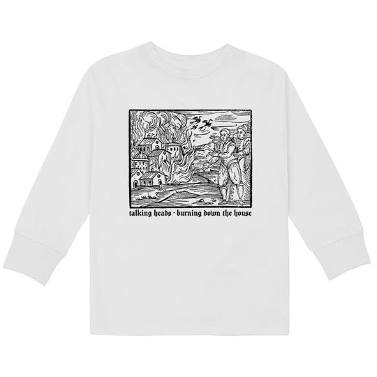 Burning Down The House - Talking Heads -  Kids Long Sleeve T-Shirts