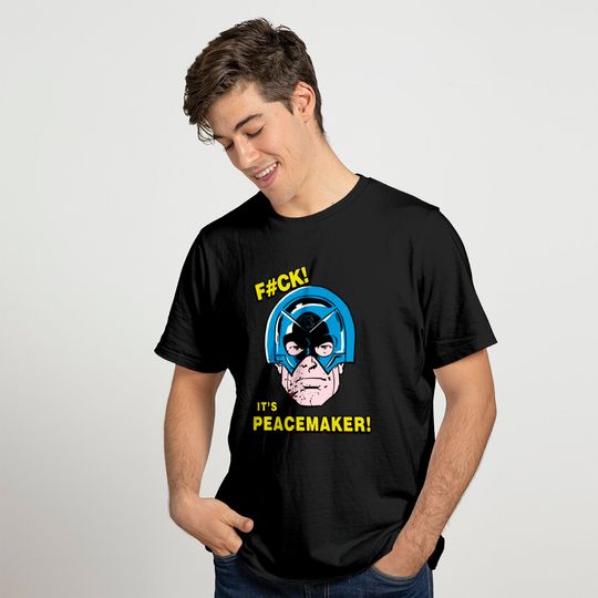 f#ck is Pacemaker - Peacemaker - T-Shirt