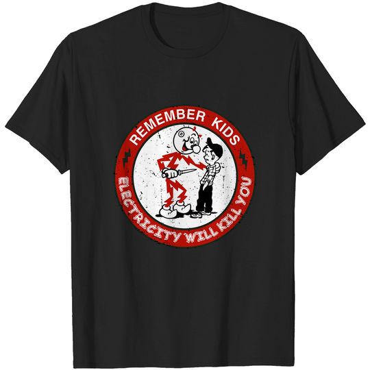 Reddy's Kilowatts Warning, Electricity Will Kill You - Reddy Kilowatt - T-Shirt