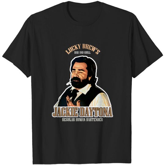 Lucky Brew's Bar and Grill Jackie Daytona Regular Human Bartender - Jackie Daytona - T-Shirt