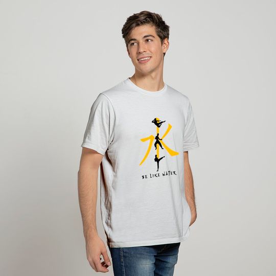 Be like water - Bruce Lee - T-Shirt