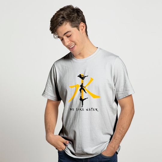 Be like water - Bruce Lee - T-Shirt