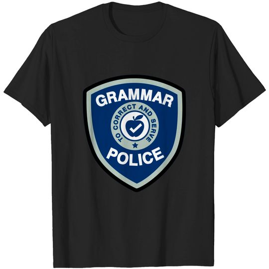Discover Grammar Police - Grammar - T-Shirt