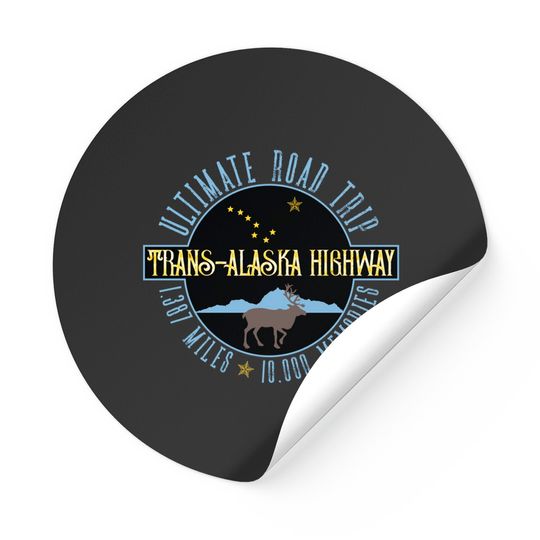 Alaska Highway Ultimate Road Trip Souvenir Gift Al-Can Road Trippers - Trans Alaska Highway - Stickers