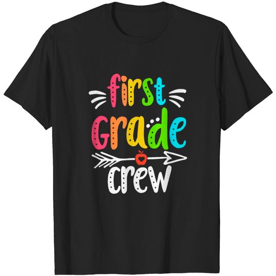 colorful team first grade crw teacher crew back to T-shirt