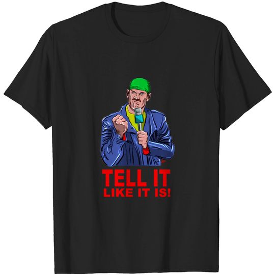 "Tell It Like It Is!" - Jesse - T-Shirt