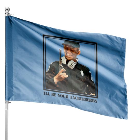 Eugene Tackleberry - Im Your Huckleberry - House Flags