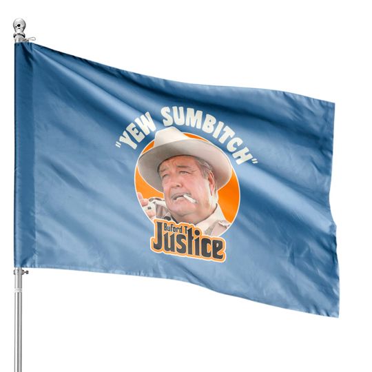 Buford T Justice Sheriff Smokey and the Bandit - Smokey And The Bandit - House Flags