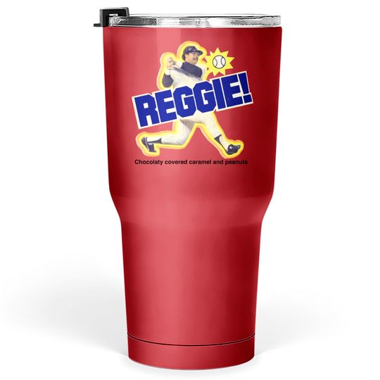 REGGIE! Bar - Candy Bar - Tumblers 30 oz